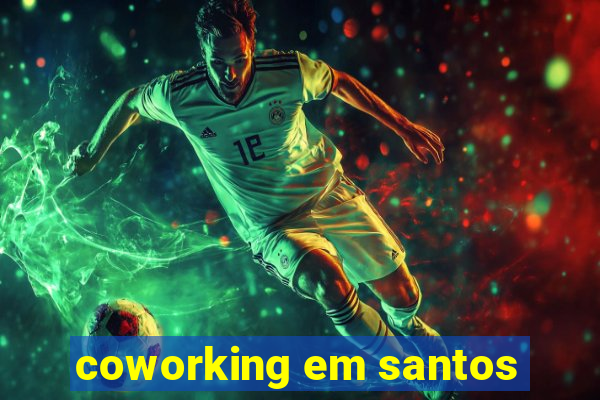 coworking em santos